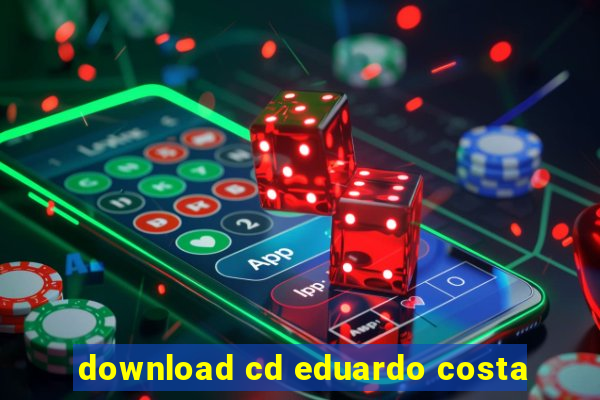 download cd eduardo costa